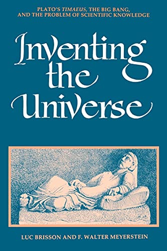 9780791426920: Inventing the Universe: Plato's Timaeus, the Big Bang, and the Problem of Scientific Knowledge (Suny Series in Ancient Greek Philosophy)