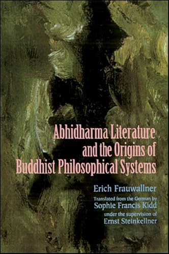 9780791426999: Studies in Abhidharma Literature and the Origins of Buddhist Philosophical Systems: Translated from the German by Sophie Francis Kidd as Translator ... (Suny Indian Thought: Texts and Studies)