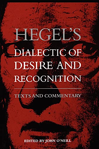 Beispielbild fr Hegel's Dialectic of Desire and Recognition: Texts and Commentary (Suny Series in the Philosophy of the Social Sciences) (Suny the Philosophy of the Social Sciences) zum Verkauf von Book Deals