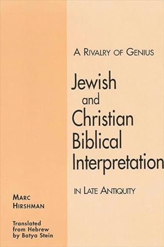 Stock image for A Rivalry of Genius : Jewish and Christian Biblical Interpretation in Late Antiquity for sale by Better World Books