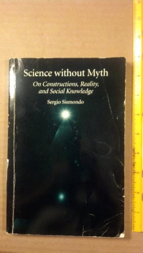 Stock image for Science Without Myth: On Constructions, Reality, and Social Knowledge for sale by ThriftBooks-Atlanta