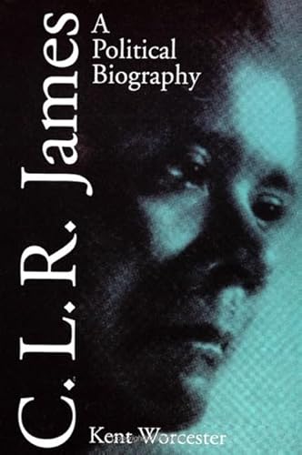 9780791427514: C.L.R. James: A Political Biography