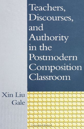 Stock image for Teachers, Discourses, and Authority in the Postmodern Composition Classroom for sale by Solr Books