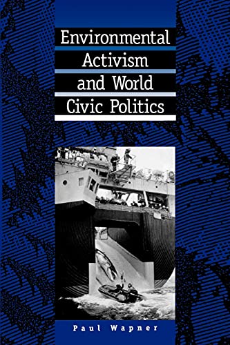 Imagen de archivo de Environmental Activism and World Civic Politics (SUNY series in International Environmental Policy and Theory) a la venta por PlumCircle