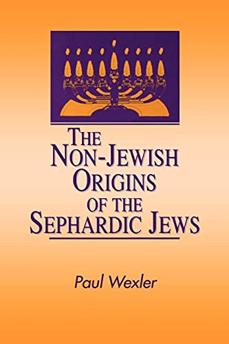 The Non-Jewish Origins of the Sephardic Jews (Suny Series in Anthropology & Judaic Studies) (Suny...