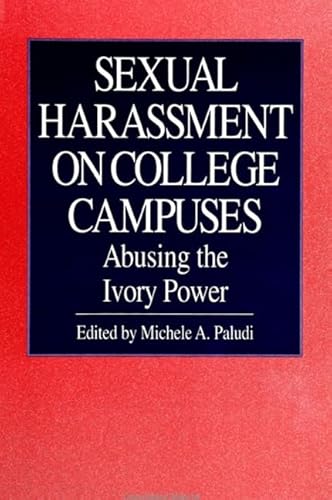 Beispielbild fr Sexual Harassment on College Campuses: Abusing the Ivory Power (S U N Y Series in the Psychology of Women) zum Verkauf von Books From California