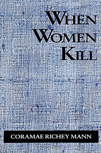 9780791428122: When Women Kill (SUNY series in Violence)