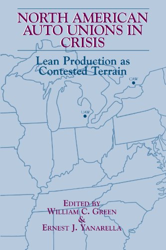 Imagen de archivo de North American Auto Unions in Crisis: Lean Production As Contested Terrain (S U N Y Series in the Sociology of Work and Organizations) (Suny Series, Sociology of Work) a la venta por Ergodebooks