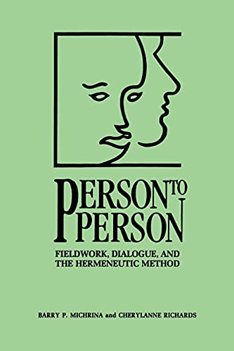 Beispielbild fr Person to Person: Fieldwork, Dialogue, and the Hermeneutic Method (Tradition; 17; Garland Reference) zum Verkauf von BooksRun
