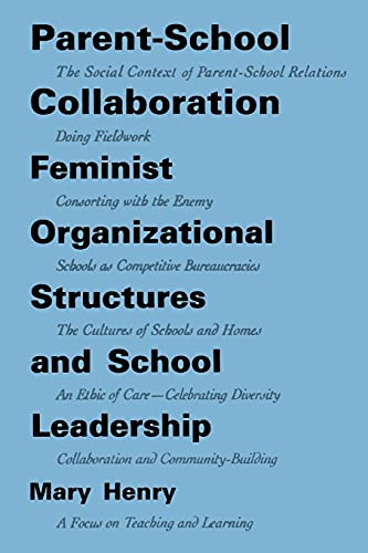 Stock image for Parent-School Collaboration: Feminist Organizational Structures and School Leadership (Suny Series, The Social Context of Education) for sale by SecondSale