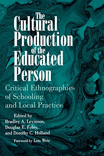 Beispielbild fr The Cultural Production of the Educated Person: Critical Ethnographies of Schooling and Local Practice (SUNY series, Power, Social Identity, and Education) zum Verkauf von AwesomeBooks