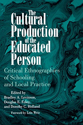 Imagen de archivo de The Cultural Production of the Educated Person: Critical Ethnographies of Schooling and Local Practice (Suny Series, Power, Social Identity and Education) a la venta por Ergodebooks