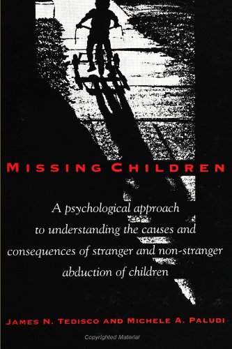 Stock image for Missing Children: A Psychological Approach to Understanding the Causes and Consequences of Stranger and Non-Stranger Abduction of Children for sale by Revaluation Books