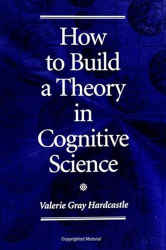 Beispielbild fr How to Build a Theory in Cognitive Science (SUNY series in Philosophy and Biology) zum Verkauf von Books From California