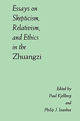 Stock image for Essays on Skepticism, Relativism, and Ethics in the Zhuangzi (Suny Series in Chinese Philosophy Culture) (Suny Series in Chinese Philosophy and Culture) for sale by Seattle Goodwill