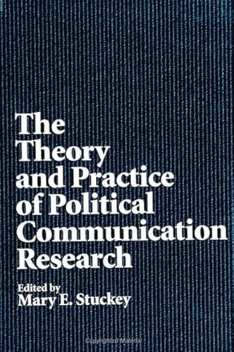 Beispielbild fr The Theory and Practice of Political Communication Research (S U N Y SERIES IN SPEECH COMMUNICATION) zum Verkauf von medimops