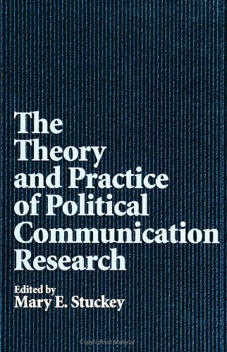 Stock image for The Theory and Practice of Political Communcation Research, for sale by Sutton Books