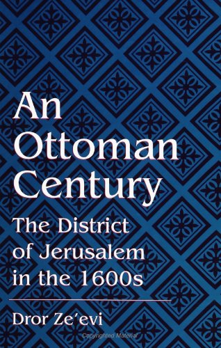 Beispielbild fr An Ottoman Century: The District of Jerusalem in the 1600s (S U N Y Series in Medieval Middle East History) zum Verkauf von GF Books, Inc.