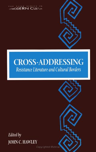 9780791429280: Cross-Addressing: Resistance Literature and Cultural Borders (SUNY Series in Postmodern Culture)