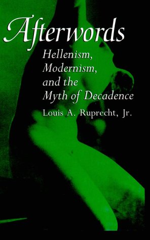 9780791429334: Afterwords: Hellenism, Modernism, and the Myth of Decadence
