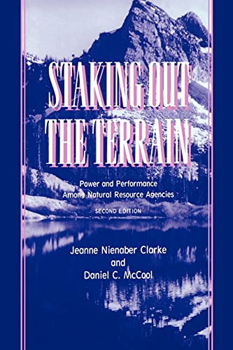 Stock image for Staking Out the Terrain : Power and Performance among Natural Resource Agencies for sale by Better World Books: West