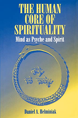Stock image for The Human Core of Spirituality : Mind as Psyche and Spirit for sale by Better World Books: West