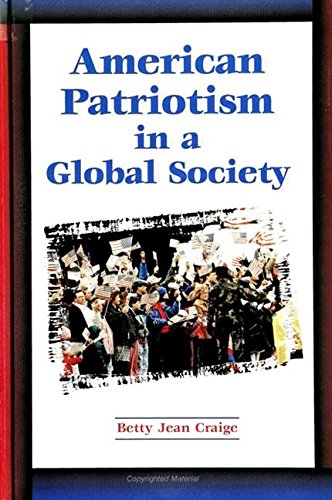 American Patriotism in a Global Society (SUNY Series in Global Politics) - Craige, Betty Jean