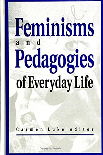 9780791429655: Feminisms and Pedagogies of Everyday Life
