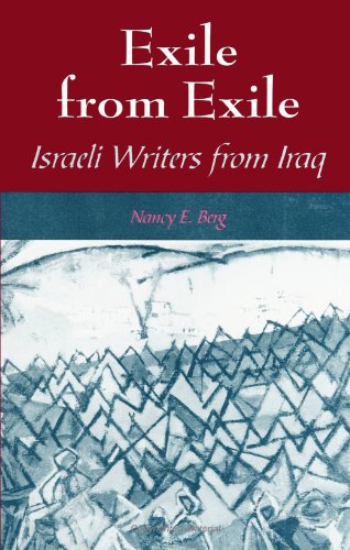 Exile from Exile: Israeli Writers from Iraq (SUNY Series in Israeli Studies) (9780791429808) by Berg, Nancy E.