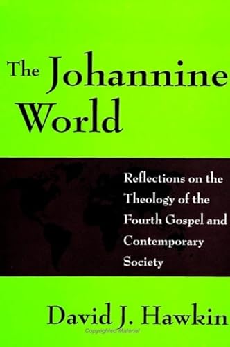 Stock image for The Johannine World: Reflections on the Theology of the Fourth Gospel and Contemporary Society (S U N Y Series in Religious Studies) for sale by Wonder Book