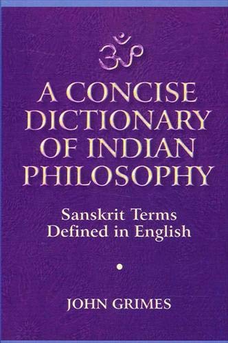 Imagen de archivo de A Concise Dictionary of Indian Philosophy: Sanskrit Terms Defined in English (New and Revised Edition) a la venta por Vedic Book Services