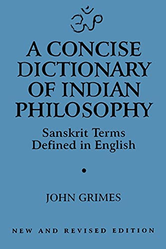 Imagen de archivo de A Concise Dictionary of Indian Philosophy: Sanskrit Terms Defined in English a la venta por Goodwill Books