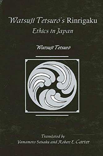 9780791430934: Watsujiō Tetsur's Rinrigaku: Ethics in Japan (SUNY series in Modern Japanese Philosophy)