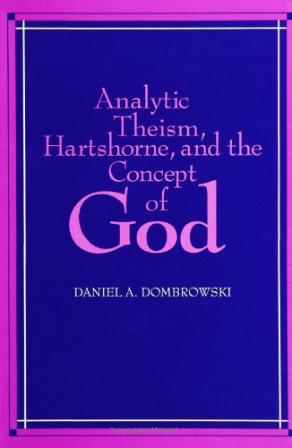 Stock image for Analytic Theism, Hartshorne, and the Concept of God (S U N Y Series in Philosophy) for sale by Solr Books