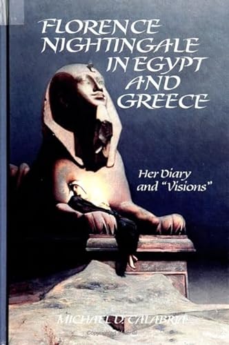 Imagen de archivo de Florence Nightingale in Egypt and Greece: Her Diary and "Visions" a la venta por Reader's Corner, Inc.