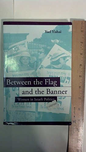 Stock image for Between the Flag and the Banner: Women in Israeli Politics (SUNY Series in Israeli Studies) for sale by The Red Onion Bookshoppe