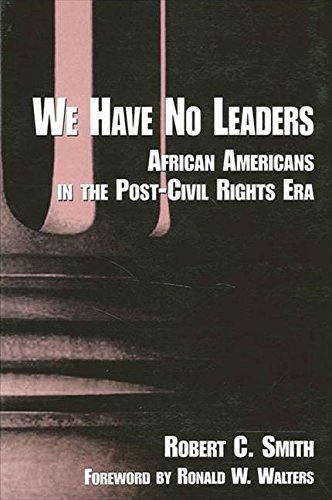 9780791431351: We Have No Leaders: African Americans in the Post-Civil Rights Era (SUNY series in African American Studies)