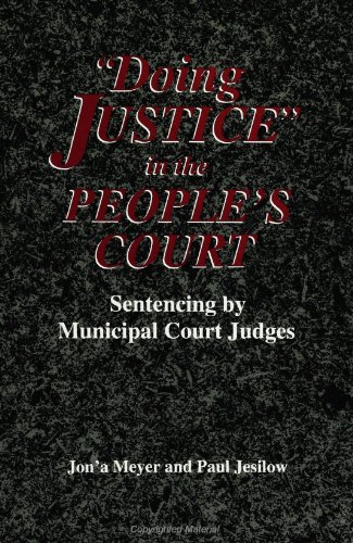Stock image for Doing Justice in the People's Court : Sentencing by Municipal Court Judges for sale by Better World Books