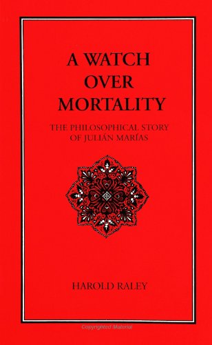 Imagen de archivo de A Watch over Mortality: The Philosophical Story of Julian Marias.; (Suny Series in Latin American and Iberian Thought and Culture) a la venta por J. HOOD, BOOKSELLERS,    ABAA/ILAB