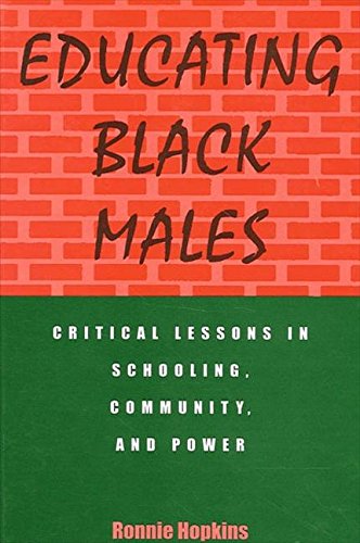 Stock image for Educating Black Males : Critical Lessons in Schooling, Community, and Power for sale by Better World Books