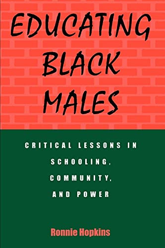 9780791431580: Educating Black Males: Critical Lessons in Schooling, Community, and Power (Suny Series, Urban Voices, Urban Visions)