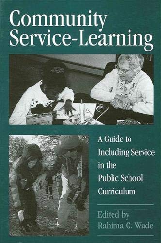 9780791431832: Community Service-Learning: A Guide to Including Service in the Public School Curriculum (SUNY series, Democracy and Education)