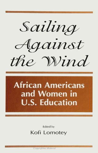 Stock image for Sailing Against The Wind African Americans And Women In U. S. Education for sale by Willis Monie-Books, ABAA