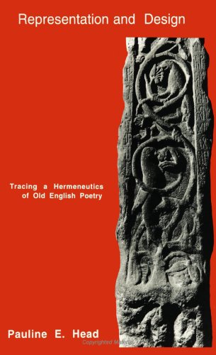 Imagen de archivo de Representation and Design: Tracing a Hermeneutics of Old English Poetry (S U N Y Series in Medieval Studies) a la venta por HPB-Red