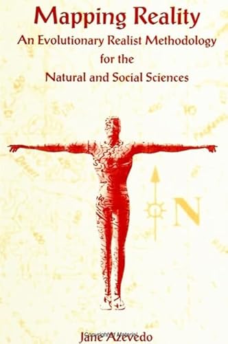 Beispielbild fr Mapping Reality : An Evolutionary Realist Methodology for the Natural and Social Sciences zum Verkauf von Better World Books