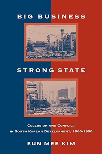 9780791432105: Big Business, Strong State: Collusion and Conflict in South Korean Developments, 1960-1990