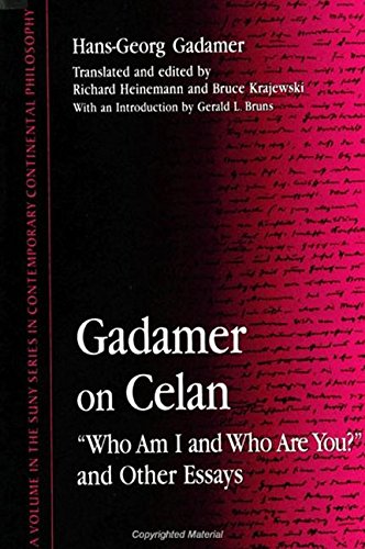 Gadamer on Celan: Who Am I and Who Are You? and Other Essays (Suny Series in Contemporary Continental Philosophy) (9780791432297) by Gadamer, Hans-Georg; Heinemann, Richard; Krajewski, Bruce