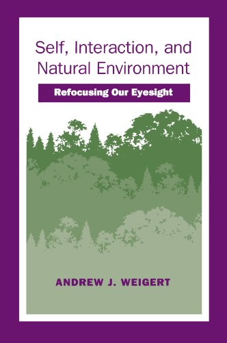 Stock image for Self, Interaction, and Natural Environment : Refocusing Our Eyesight for sale by Better World Books: West