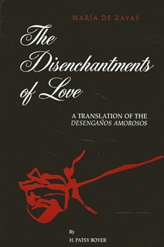 9780791432815: The Disenchantments of Love: A Translation of Desenganos Amorosos (Suny Series, Women Writers in Translation)