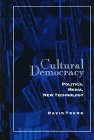 Stock image for Cultural Democracy: Politics, Media, New Technology (Suny Series, Interruptions - Border Testimony(Ies) and Critical discoursels) for sale by medimops